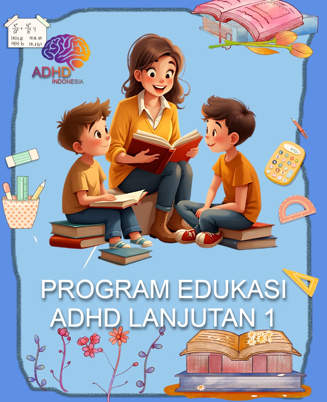 Program ADHD Indonesia Kota Blitar Edukasi Lanjutan Tahap 1 untuk Orang Tua
